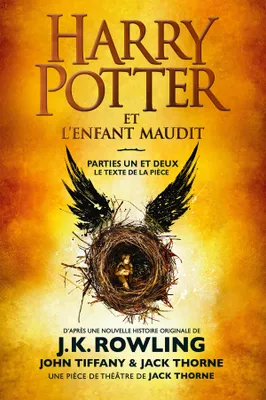 Harry Potter et l'Enfant Maudit - Parties Un et Deux, Le texte officiel de la production originale du West End (Londres)