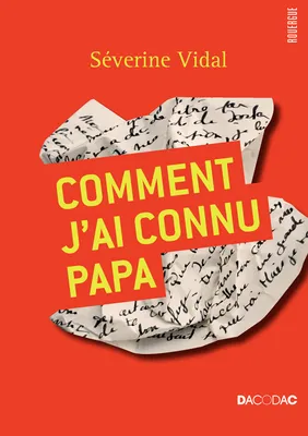 COMMENT J'AI CONNU PAPA