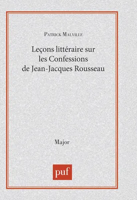Leçon littéraire sur « Les Confessions » de Jean-Jacques Rousseau