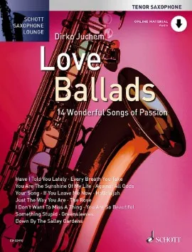 DIRKO JUCHEM :  LOVE BALLADS - 14 WONDERFUL SONGS OF PASSION -  RECUEIL + CD - TENOR SAXOPHONE