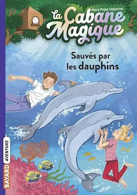 La cabane magique, Tome 12, Sauvés par les dauphins