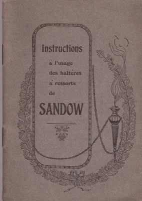 Instructions à l'usage des haltères à ressorts de Sandow