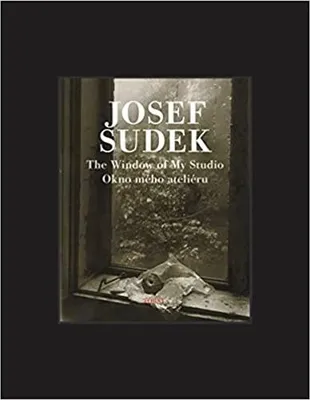 Josef Sudek: The Window of My Studio (New ed) /anglais