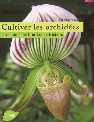 Cultiver les Orchidées en appartement ou sous lumière artificielle, avec ou sans lumière artificielle