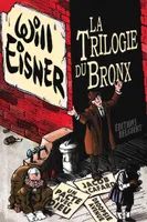 Intégrale, La Trilogie du Bronx - Intégrale