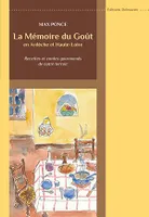 La mémoire du goût en Ardèche et Haute-Loire, Recettes et contes gourmands de notre terroir