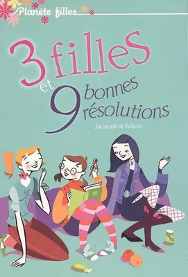 Secrets de filles - Tome 1 - 3 filles et 9 bonnes résolutions