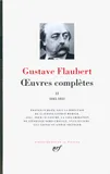 Oeuvres complètes / Gustave Flaubert., II, 1845-1851, Œuvres complètes (Tome 2-1845-1851), 1845-1851