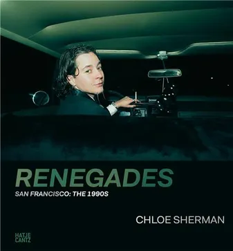 Chloe Sherman. Renegades. San Francisco: The 1990s /anglais