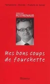 Mes bons coups de fourchette. Restaurants, bistrots, produits du terroir, Edition 2003-2004 Petitrenaud, Jean-Luc, 2003-2004