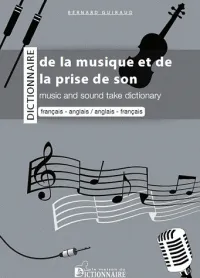 Dictionnaire de la musique et de la prise de son