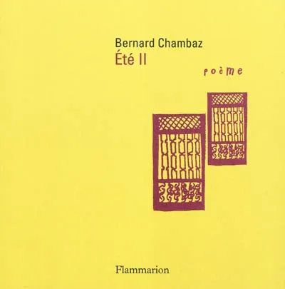 Livres Littérature et Essais littéraires Poésie II, Chants VI à X, Été II, poème Bernard Chambaz