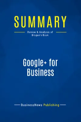 Summary: Google+ for Business, Review and Analysis of Brogan's Book
