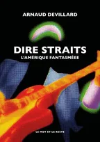 Dire Straits - L'Amérique fantasmée