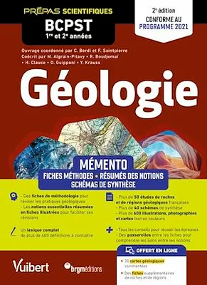 Mémento Géologie BCPST 1re et 2e années - Conforme au nouveau prorgramme : Prépas scientifiques, Notions-clés – Schémas de synthèse – Études de roches et de régions - Conforme à la réforme 2021