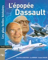 EPOPEE DASSAULT (L'), les plus belles histoires de Dassault