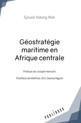 GEOSTRATEGIE MARITIME EN AFRIQUE CENTRALE