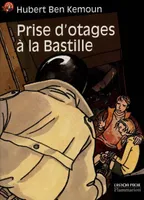 Prise d'otages a la bastille, SUSPENSE, SENIOR DES 11/12ANS