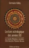 La lecture astrologique des années 90, entre deux ères, Poissons-Verseau, les grandes mutations mondiales