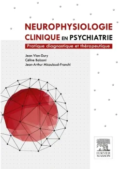 Neurophysiologie clinique en psychiatrie, Pratique diagnostique et thérapeutique