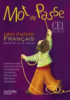 Mot de Passe Français CE1 - Cahier de l'élève - Ed.marocaine 2010