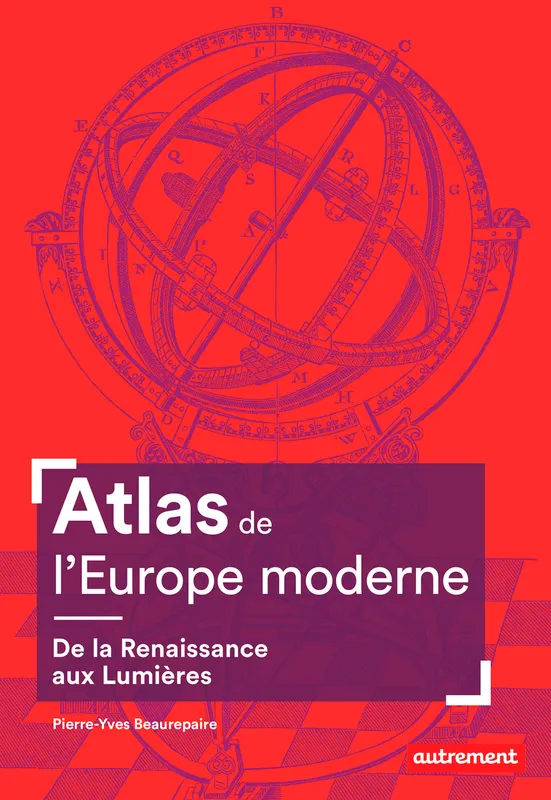Livres Histoire et Géographie Atlas Atlas de l'Europe moderne, De la Renaissance aux Lumières Pierre-Yves Beaurepaire