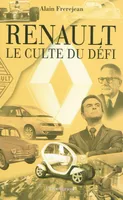 Renault, le culte du défi