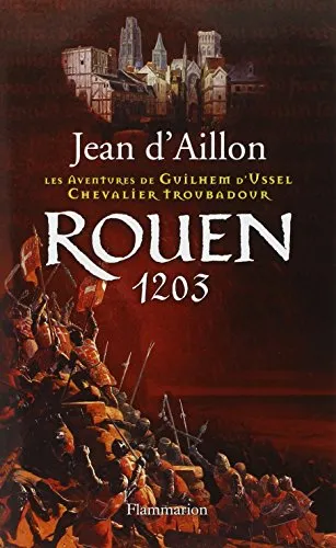 Livres Polar Policier et Romans d'espionnage Les aventures de Guillaume d'Ussel, chevalier troubadour, Rouen 1203 Jean d'Aillon