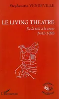 Le Living Theatre, De la toile à la scène - 1945-1985