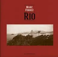 Marc Ferrez Robert Polidori Rio /anglais