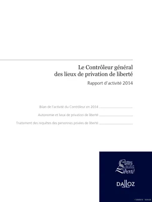 Le contrôleur général des lieux de privation de liberté - 2e ed., Rapport d'activité 2014