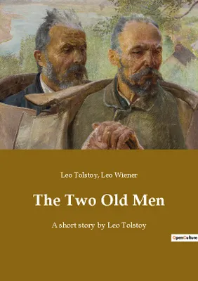 The Two Old Men, A short story by Leo Tolstoy
