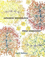 Japanese Woodblock Print Workshop /anglais