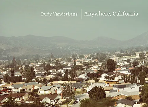 Rudy VanderLans Anywhere California /anglais VANDERLANS RUDY
