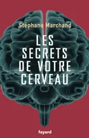 Les secrets de votre cerveau
