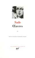 Oeuvres / Sade., 2, Œuvres (Tome 2)