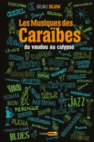 Les Musiques des Caraïbes - tome 1 Du vaudou au calypso