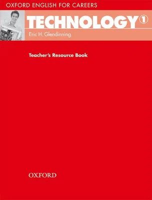 Oxford English for Careers: Technology 1 Teacher's Resource Book