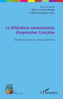 La littérature camerounaise d'expression française, Des années de braise aux années d'espérance