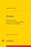 Aman, Tragedie saincte, tirée du VII. chapitre d'Esther, livre de la saincte Bible