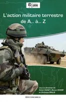 L'action militaire terrestre de A à Z