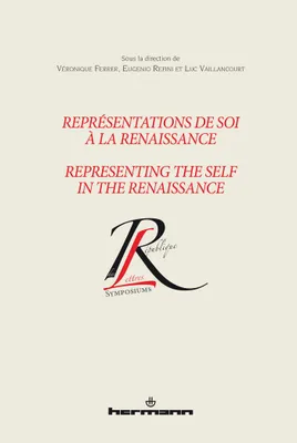 Représentations de soi à la Renaissance, Representing the Self in the Renaissance
