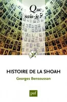 Histoire de la Shoah, 6e éd. Que sais-je, n° 3081