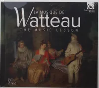LA MUSIQUE DE WATTEAU  (Livre + 2 CD)
