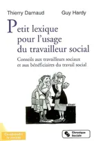 Petit lexique pour l'usage du travailleur social, Conseils aux travailleurs sociaux et aux bénéficiaires du travail social