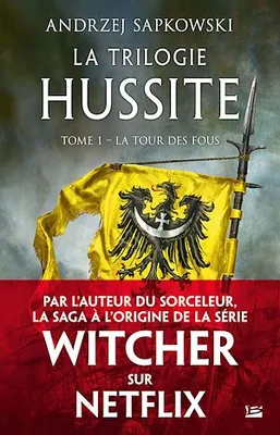 La Trilogie hussite, T1 : La Tour des Fous, La Trilogie hussite, T1