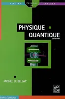 Physique quantique (nouvelle édition)