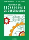 Dossier de technologie de construction, CAP, BEP et BP de la mécanique, baccalauréats professionnels, lycées technologiques, formation continue