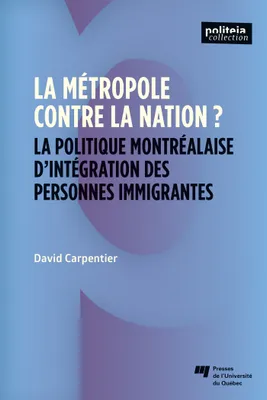 La métropole contre la nation?, La politique montréalaise d'intégration des personnes immigrantes