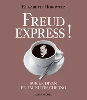 Freud express !, Sur le divan en 2 min chrono